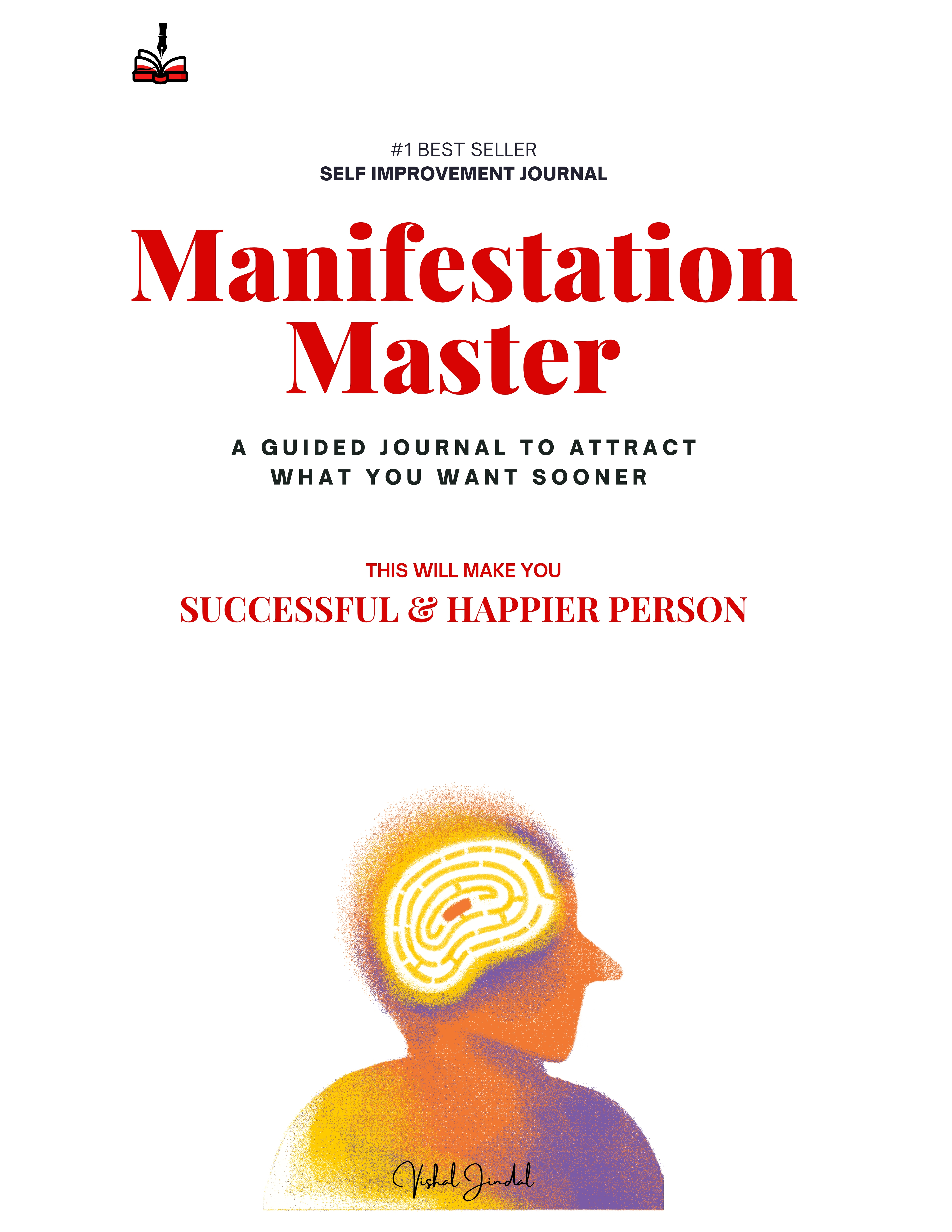 Manifestation Master: A Guided Journal to Attract What You Want Sooner